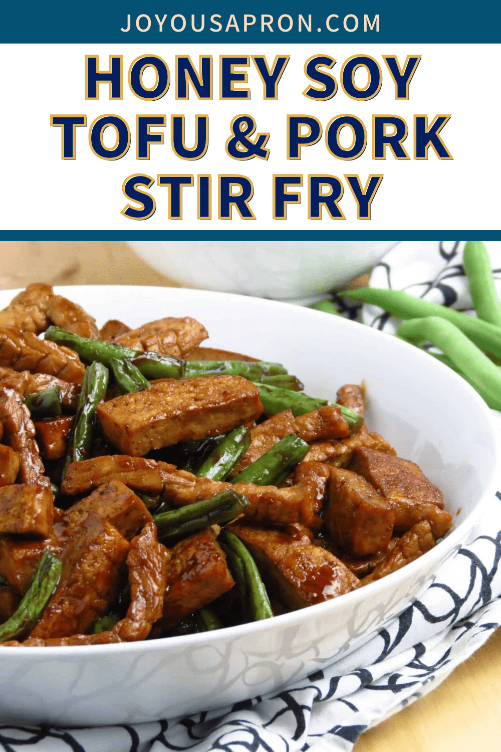 Honey Soy Tofu Green Beans And Pork Stir Fry Joyous Apron