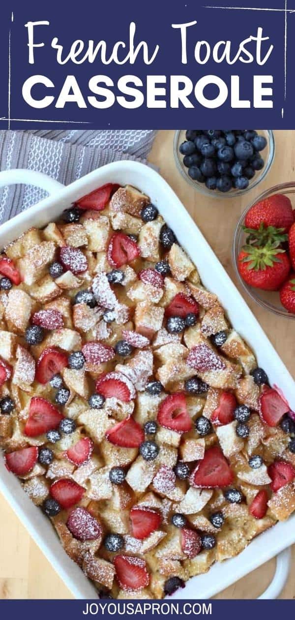 Berry French Toast Casserole (Make Ahead Overnight) - Joyous Apron