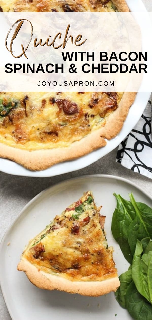 Bacon Spinach Cheddar Quiche (with Caramelized Onions) - Joyous Apron