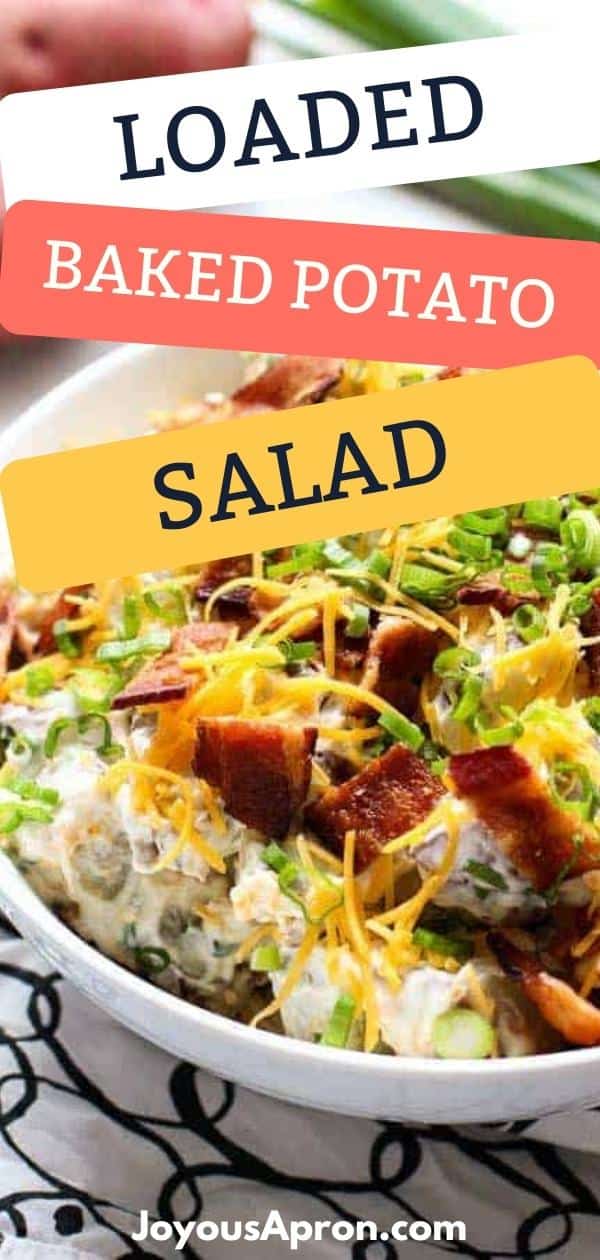 Loaded Baked Potato Salad - Joyous Apron