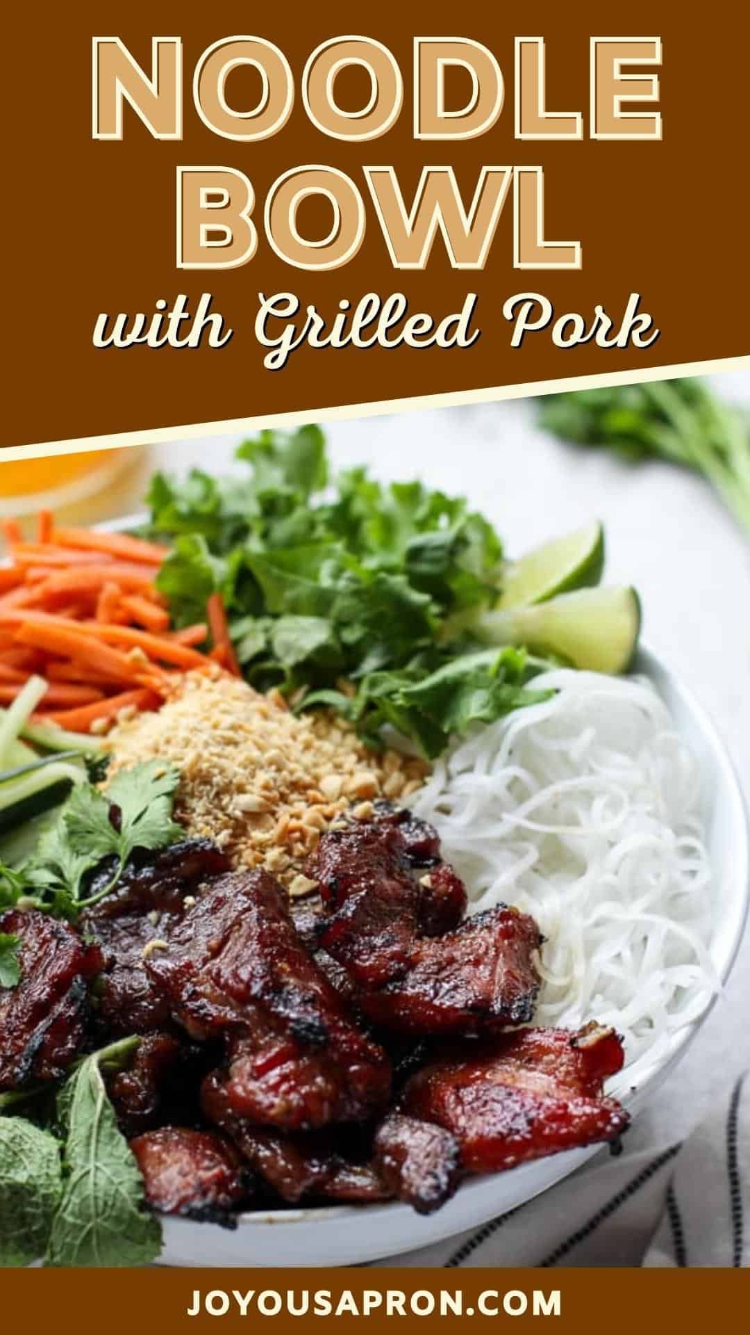 Vietnamese Vermicelli Noodle Bowl With Grilled Pork Joyous Apron