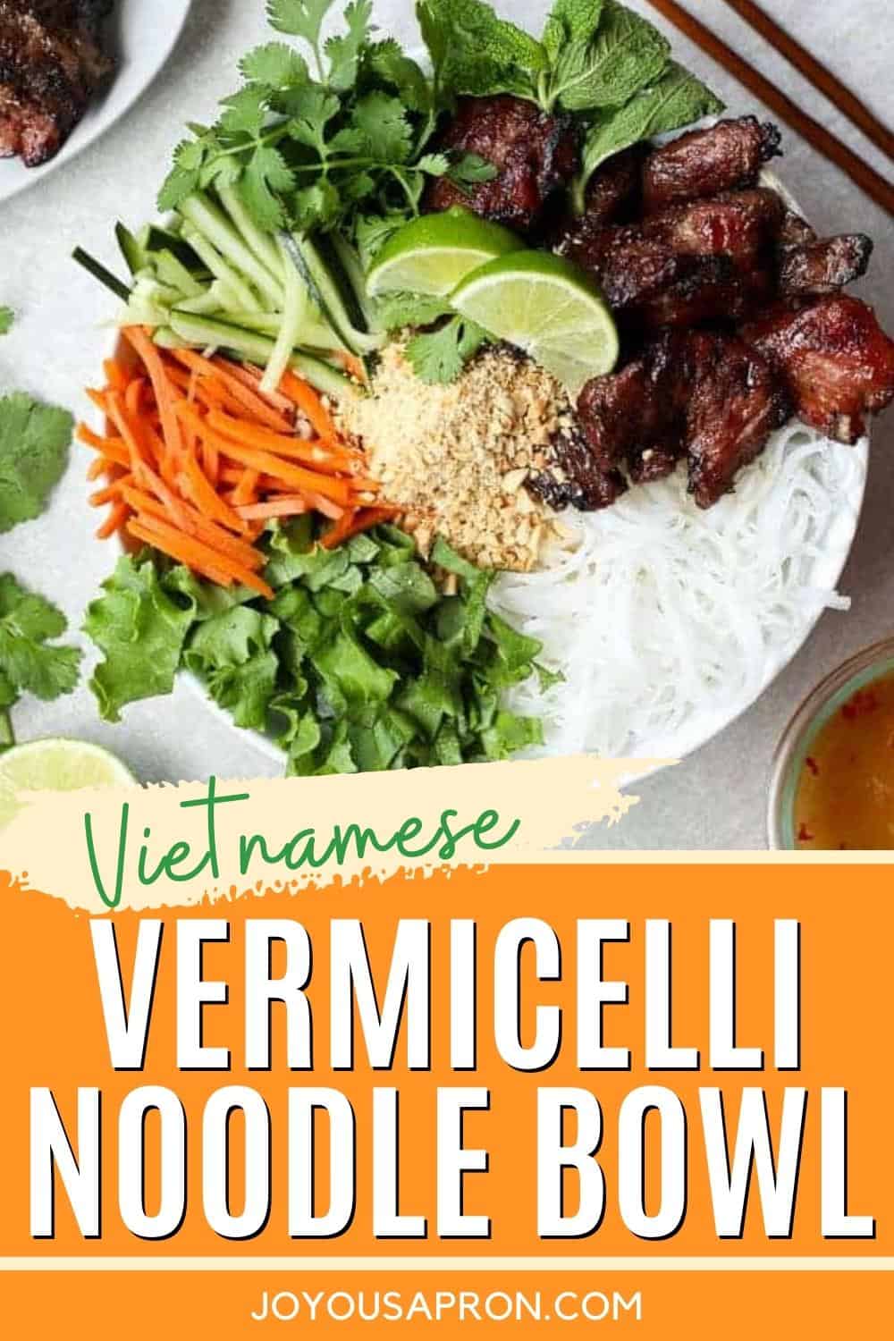 Vietnamese Vermicelli Noodle Bowl with Grilled Pork - Joyous Apron