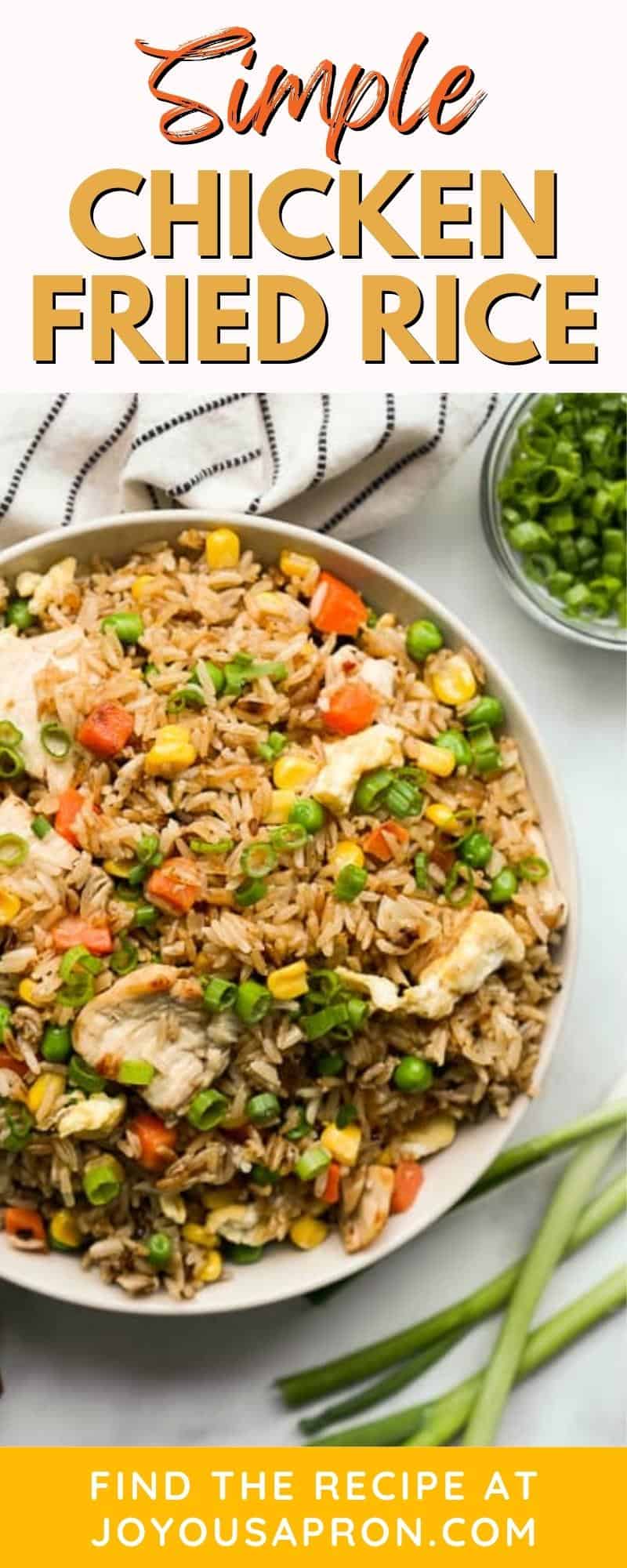 Easy Chicken Fried Rice - The BEST - Joyous Apron