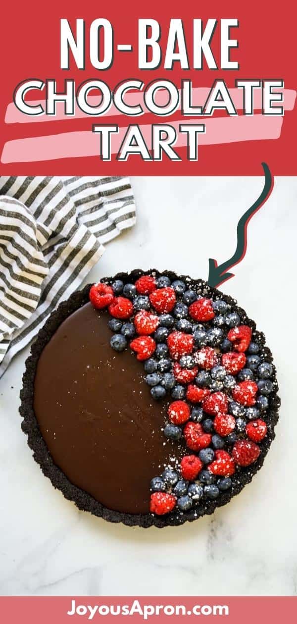 No-Bake Chocolate Tart (EASY!) - Joyous Apron