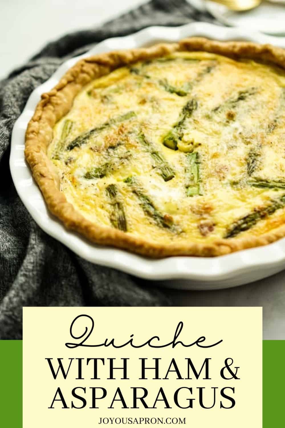 Asparagus And Ham Quiche - Joyous Apron