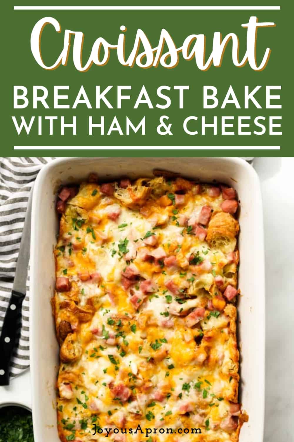 Ham and Cheese Croissant Casserole - Joyous Apron