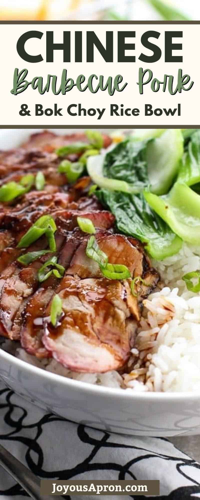 Chinese Barbecue Pork (Char Siu) and Bok Choy Rice Bowl - Joyous Apron