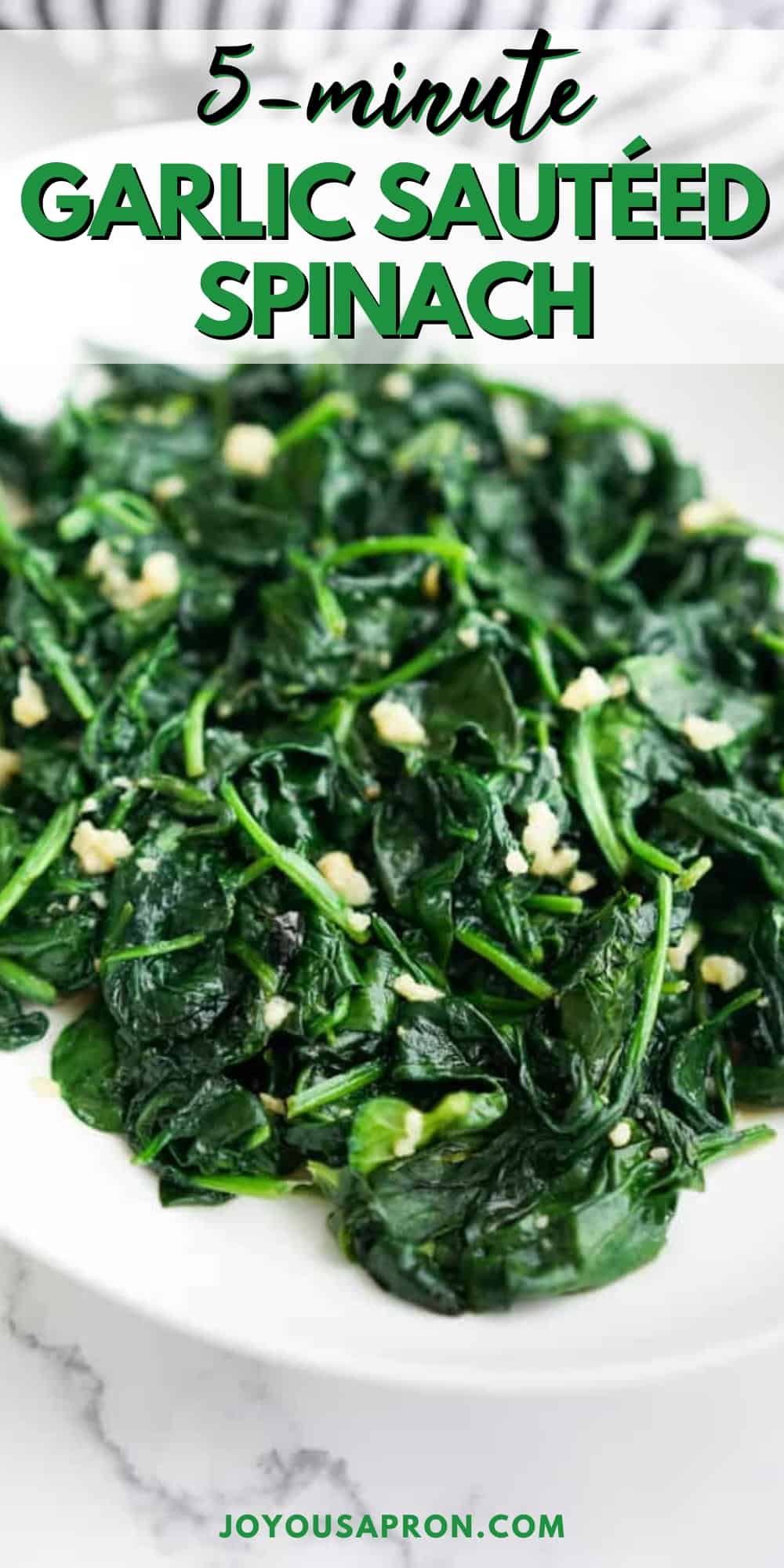 Garlic Sautéed Spinach (5-minute recipe!) - Joyous Apron